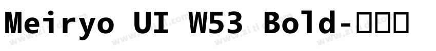 Meiryo UI W53 Bold字体转换